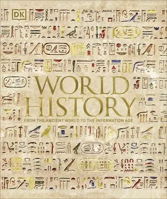 Histoire du monde - De l'Antiquité à l'ère de l'information - World History - From the Ancient World to the Information Age