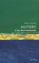 L'histoire : Une très courte introduction - History: A Very Short Introduction