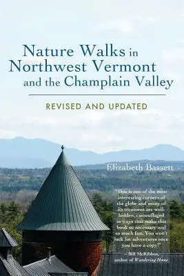 Promenades dans la nature au nord-ouest du Vermont et dans la vallée de Champlain - Nature Walks in Northwest Vermont and the Champlain Valley