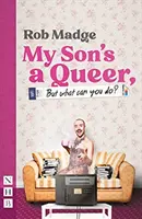 Mon fils est un pédé (Mais que peut-on faire ?) (NHB Modern Plays) - My Son's a Queer (But What Can You Do?) (NHB Modern Plays)