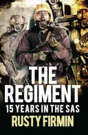 Le régiment : 15 ans dans le SAS - The Regiment: 15 Years in the SAS