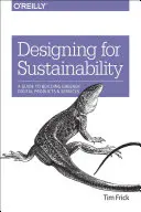 Concevoir pour la durabilité : Un guide pour créer des produits et services numériques plus écologiques - Designing for Sustainability: A Guide to Building Greener Digital Products and Services