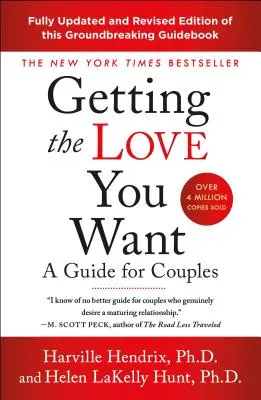 Obtenir l'amour que vous voulez : Un guide pour les couples : Troisième édition - Getting the Love You Want: A Guide for Couples: Third Edition