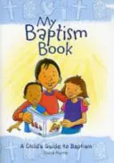 Mon livre de baptême (broché) : Le guide du baptême pour l'enfant - My Baptism Book (Paperback): A Child's Guide to Baptism