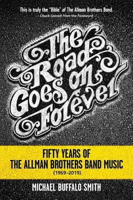 La route continue pour toujours : Cinquante ans de musique de l'Allman Brothers Band (1969-2019) - The Road Goes on Forever: Fifty Years of the Allman Brothers Band Music (1969-2019)