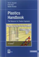 Plastics Handbook : La ressource pour les ingénieurs en plasturgie - Plastics Handbook: The Resource for Plastics Engineers