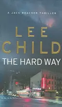 La voie dure - (Jack Reacher 10) - Hard Way - (Jack Reacher 10)