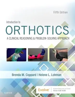 Introduction aux orthèses : Une approche du raisonnement clinique et de la résolution de problèmes - Introduction to Orthotics: A Clinical Reasoning and Problem-Solving Approach