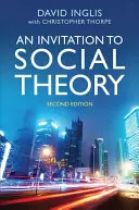 Une invitation à la théorie sociale - An Invitation to Social Theory