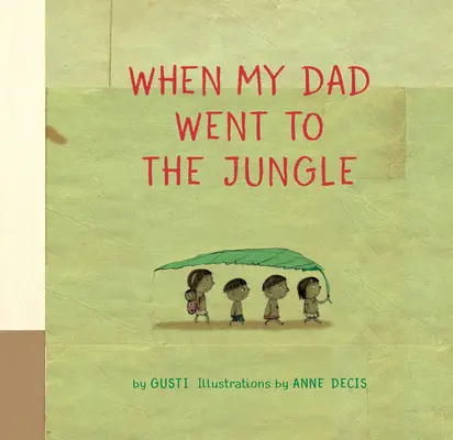 Quand mon père est allé dans la jungle - When My Dad Went to the Jungle