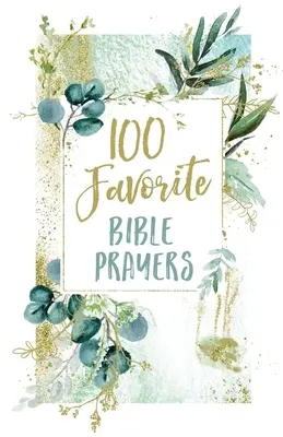 100 prières bibliques préférées - 100 Favorite Bible Prayers