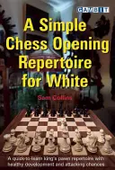 Un répertoire d'ouverture simple pour les Blancs - A Simple Chess Opening Repertoire for White