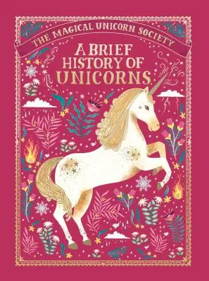 La société magique des licornes : Une brève histoire des licornes - The Magical Unicorn Society: A Brief History of Unicorns