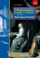 Guide de l'interprète pour la musique de la période baroque - Deuxième édition - Performer's Guide to Music of the Baroque Period - Second edition