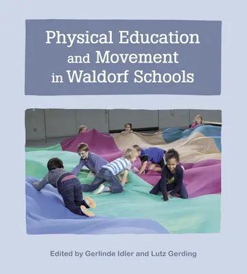 L'éducation physique et le mouvement dans les écoles Waldorf - Physical Education and Movement in Waldorf Schools