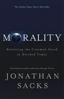 Moralité - Restaurer le bien commun en des temps divisés - Morality - Restoring the Common Good in Divided Times