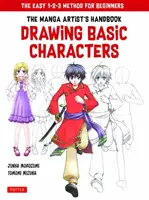 Dessiner les personnages de base du manga : La méthode facile 1-2-3 pour les débutants - Drawing Basic Manga Characters: The Easy 1-2-3 Method for Beginners