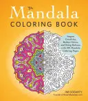 Le livre de coloriage Mandala : Inspirez la créativité, réduisez le stress et apportez l'équilibre avec 100 pages de coloriage de mandalas. - The Mandala Coloring Book: Inspire Creativity, Reduce Stress, and Bring Balance with 100 Mandala Coloring Pages