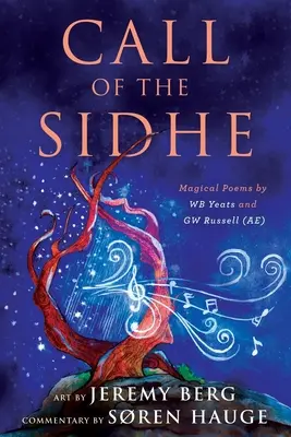 L'appel du Sidhe : Poèmes magiques de WB Yeats et GW Russell (AE) - Call of the Sidhe: Magical Poems by WB Yeats and GW Russell (AE)