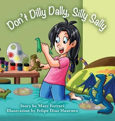 Ne tergiverse pas, Sally la sotte - Don't Dilly Dally, Silly Sally