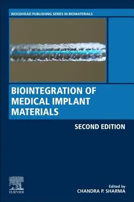 Biointégration des matériaux d'implants médicaux - Biointegration of Medical Implant Materials