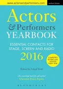 Annuaire des acteurs et des interprètes : Contacts essentiels pour la scène, l'écran et la radio - Actors and Performers Yearbook: Essential Contacts for Stage, Screen and Radio