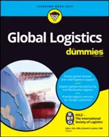 La logistique mondiale pour les nuls - Global Logistics for Dummies