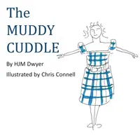 Le câlin boueux - The Muddy Cuddle