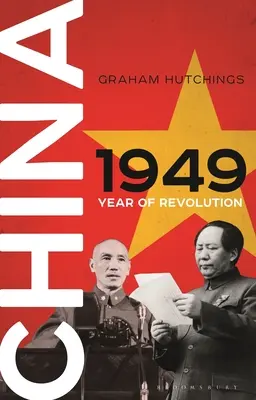 Chine 1949 : l'année de la révolution - China 1949: Year of Revolution