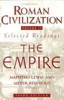 La civilisation romaine : Lectures choisies : L'Empire, Volume 2 - Roman Civilization: Selected Readings: The Empire, Volume 2