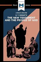 Analyse du Nouveau Testament et du Peuple de Dieu de N.T. Wright - An Analysis of N.T. Wright's the New Testament and the People of God