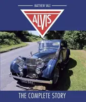 Alvis : l'histoire complète - Alvis: The Complete Story