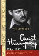 Les lettres d'Ernest Hemingway : Volume 3, 1926-1929 - The Letters of Ernest Hemingway: Volume 3, 1926-1929