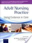 Adult Nursing Practice : L'utilisation des données probantes dans les soins - Adult Nursing Practice: Using Evidence in Care