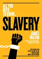 L'esclavage : L'histoire et l'héritage de l'une des institutions les plus brutales au monde - Slavery: The History and Legacy of One of the World's Most Brutal Institutions