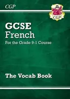 GCSE French Vocab Book - pour le cours de grade 9-1 - GCSE French Vocab Book - for the Grade 9-1 Course