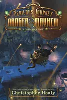 Un voyage périlleux de danger et de désordre : Un complot diabolique - A Perilous Journey of Danger and Mayhem: A Dastardly Plot