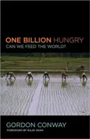 Un milliard d'affamés : Pouvons-nous nourrir le monde ? - One Billion Hungry: Can We Feed the World?