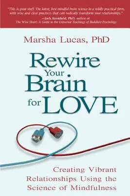 Recâbler son cerveau pour l'amour - Rewire Your Brain for Love