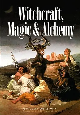 Sorcellerie, magie et alchimie - Witchcraft, Magic and Alchemy