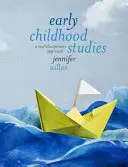 Études sur la petite enfance : Une approche multidisciplinaire - Early Childhood Studies: A Multidisciplinary Approach