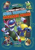 Robo-battle of Mega Tortoise vs Hazard Hare - A Graphic Novel (en anglais) - Robo-battle of Mega Tortoise vs Hazard Hare - A Graphic Novel