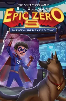 Epic Zero 5 : Histoires d'un enfant hors-la-loi improbable - Epic Zero 5: Tales of an Unlikely Kid Outlaw