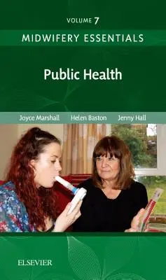 Midwifery Essentials : Santé publique - Volume 7 - Midwifery Essentials: Public Health - Volume 7