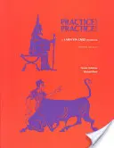 Pratique ! Pratique ! Un cahier d'exercices de latin Via Ovid (Ed. révisée) - Practice! Practice!: A Latin Via Ovid Workbook (Revised Ed.)