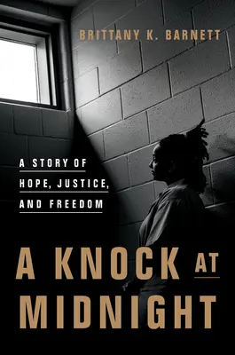 Un coup à minuit : Une histoire d'espoir, de justice et de liberté - A Knock at Midnight: A Story of Hope, Justice, and Freedom