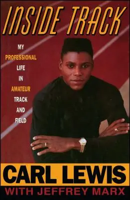 Inside Track : Autobiographie de Carl Lewis - Inside Track: Autobiography of Carl Lewis