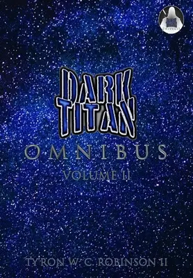 Dark Titan Omnibus : Volume 2 - Dark Titan Omnibus: Volume 2