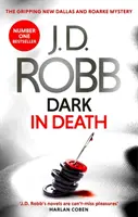 Sombre dans la mort - Un thriller d'Eve Dallas (Livre 46) - Dark in Death - An Eve Dallas thriller (Book 46)