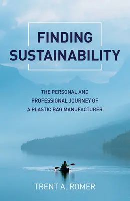 Trouver la durabilité : L'itinéraire personnel et professionnel d'un fabricant de sacs en plastique - Finding Sustainability: The Personal and Professional Journey of a Plastic Bag Manufacturer